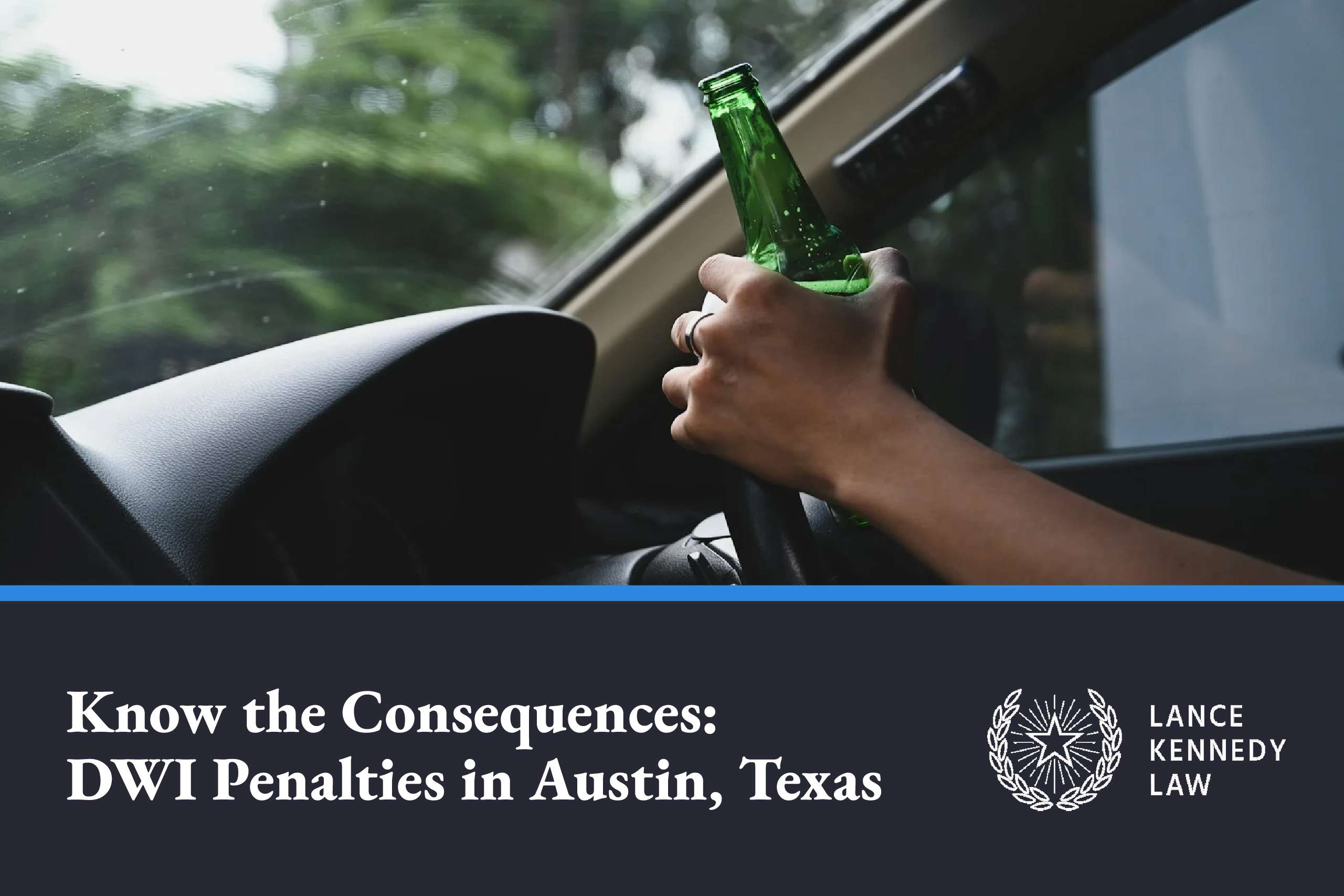 Know The Consequences Dwi Penalties In Austin Texas