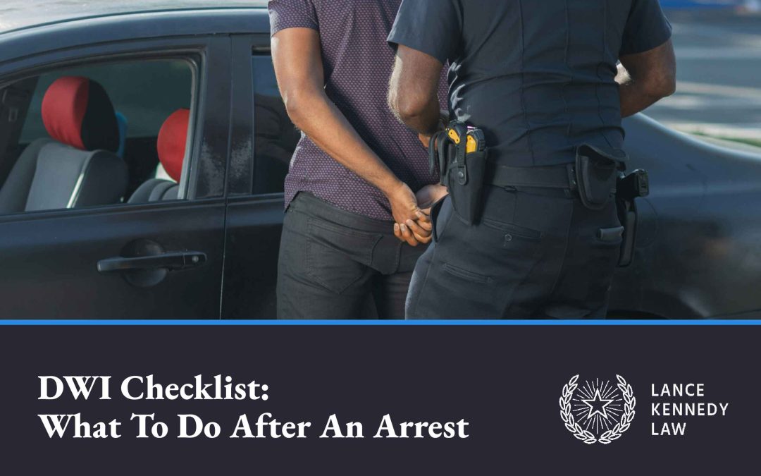 DWI Checklist: Navigating the Aftermath of a DWI Arrest